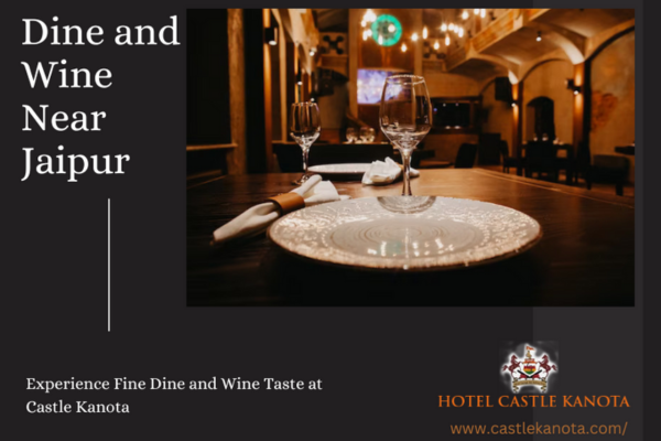 Experience Fine Dine And Wine Taste At Castle Kanota